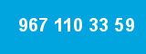 967 110 33 59 967 110 33 59